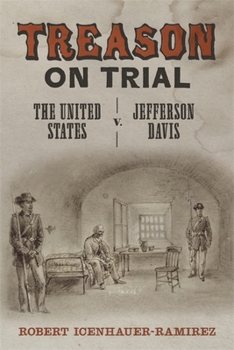 Hardcover Treason on Trial: The United States V. Jefferson Davis Book