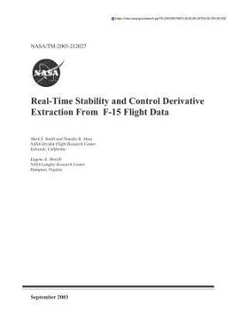 Paperback Real-Time Stability and Control Derivative Extraction from F-15 Flight Data Book