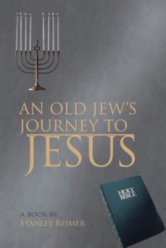Paperback An Old Jew's Journey to Jesus Book