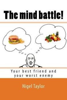 Paperback The mind battle!: (Your best friend and your worst enemy) Book