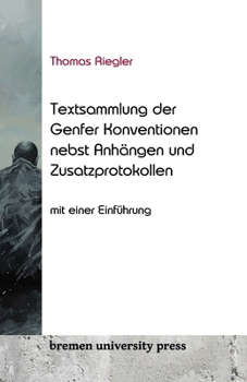 Paperback Textsammlung der Genfer Konventionen nebst Anhängen und Zusatzprotokollen: Mit einer Einführung [German] Book