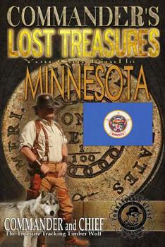 Paperback Commander's Lost Treasures You Can Find In Minnesota: Follow the Clues and Find Your Fortunes! Book