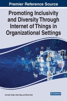 Hardcover Promoting Inclusivity and Diversity Through Internet of Things in Organizational Settings Book