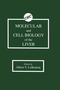 Hardcover Molecular and Cell Biology of the Liver Book