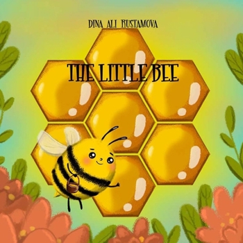 Paperback The Little Bee: Story about a little Bee Book