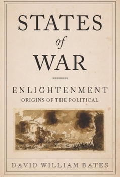 Hardcover States of War: Enlightenment Origins of the Political Book