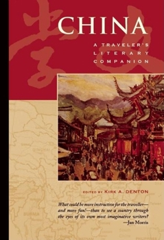 China: A Traveler's Literary Companion (Traveler's Literary Companions) - Book  of the Traveler's Literary Companion