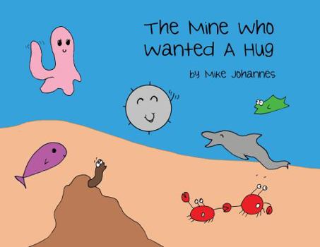 Paperback The Mine Who Wanted a Hug Book