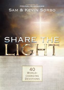 Paperback Share the Light: 40 World-Changing Devotions Book
