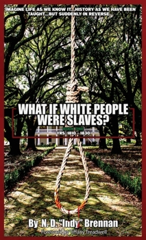 Hardcover What If White People Were Slaves? Book
