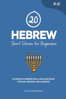 Paperback 20 Hebrew Short Stories for Beginners: An English-Hebrew Dual-Language Book for Easy Reading and Learning Book