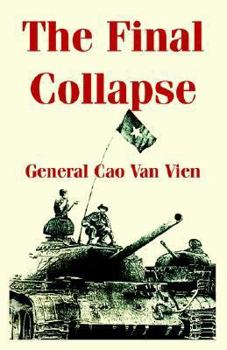 The Final Collapse - Book  of the Indochina Monographs