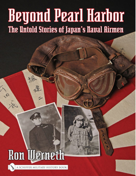 Hardcover Beyond Pearl Harbor: The Untold Stories of Japan's Naval Airmen Book