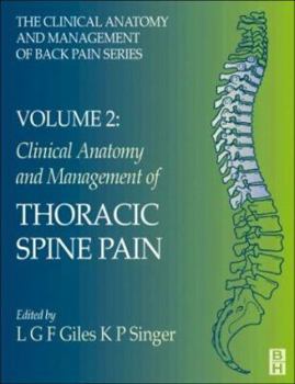 Paperback Clinical Anatomy and Management of Thoracic Spine Pain: Clinical Anatomy & Management of Back Pain, Volume 2 Volume 2 Book