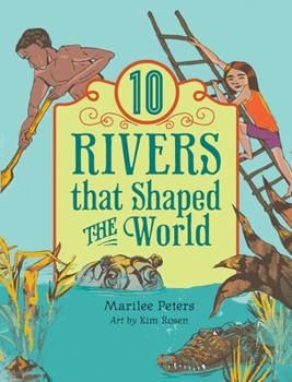 Paperback 10 Rivers That Shaped the World Book