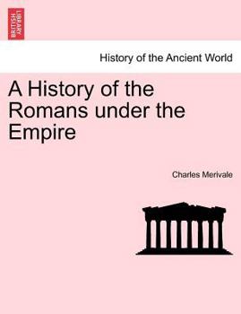 History of the Romans Under the Empire