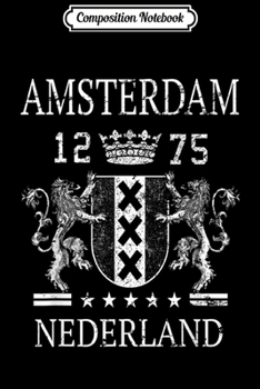 Composition Notebook: Amsterdam Nederland Vintage Souvenir Distressed Style Dutch  Journal/Notebook Blank Lined Ruled 6x9 100 Pages