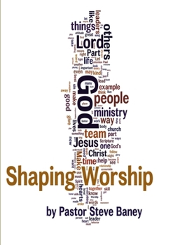 Paperback Shaping Worship - 70 Devotions For Worship Leaders and Teams Book