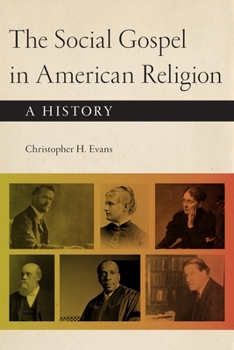 Hardcover The Social Gospel in American Religion: A History Book