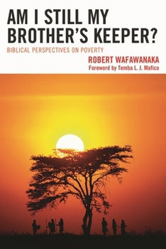 Paperback Am I Still My Brother's Keeper?: Biblical Perspectives on Poverty Book