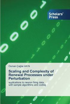 Paperback Scaling And Complexity Of Renewal Processes Under Perturbation Book