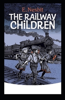 The Railway Children Annotated