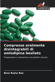 Compresse oralmente disintegrabili di amlodipina besilato (Italian Edition)