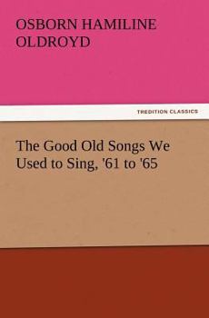The Good Old Songs We Used to Sing, '61 to '65