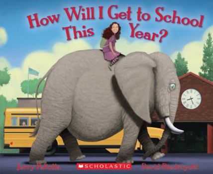 How Will I Get to School This Year? - Book  of the Jerry Pallotta's Holiday Books