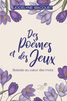 Paperback Des poèmes et des Jeux: Balade au coeur des mots [French] Book