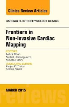 Hardcover Frontiers in Noninvasive Cardiac Mapping, an Issue of Cardiac Electrophysiology Clinics: Volume 7-1 Book