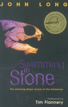 Paperback Swimming in Stone: The Amazing Gogo Fossils of the Kimberley Book