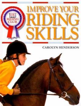 Hardcover DK Riding Club: Improve Your Riding Skills Book
