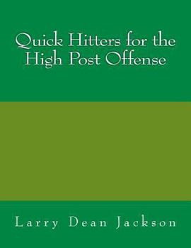 Paperback Quick Hitters for the High Post Offense Book