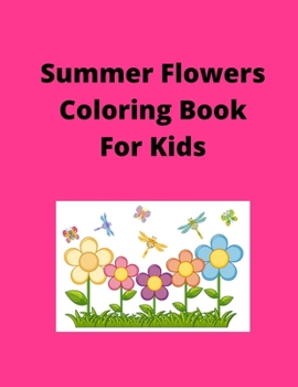 Summer Flowers Coloring Book For Kids