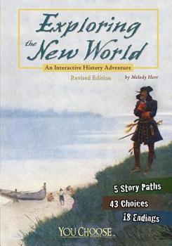 Exploring the New World: An Interactive History Adventure (You Choose Books) (You Choose Books) - Book  of the You Choose Books