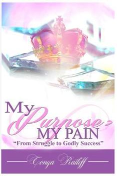 Paperback My Purpose Was >My Pain Book