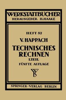 Paperback Technisches Rechnen: Erster Teil Regeln, Formeln Und Beispiele Für Das Rechnen Mit Zahlen Und Buchstaben Zum Gebrauch in Werkstatt, Büro Un [German] Book