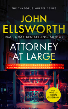 Attorney at Large - Book #3 of the Thaddeus Murfee Legal Thrillers