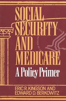 Paperback Social Security and Medicare: A Policy Primer Book