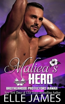 Maliea's Hero (Brotherhood Protectors Hawaii) - Book  of the Brotherhood Protectors Hawaii