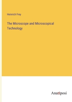 Paperback The Microscope and Microscopical Technology Book