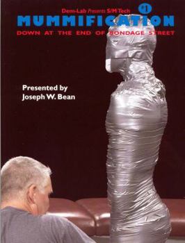 Paperback Mummification: Down at the End of Bondage Street [With DVD] Book