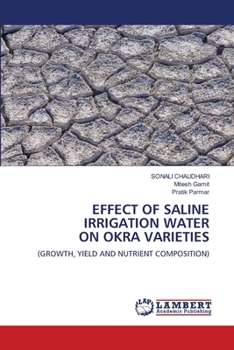 Paperback Effect of Saline Irrigation Water on Okra Varieties Book