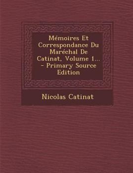 Paperback Memoires Et Correspondance Du Marechal de Catinat, Volume 1... - Primary Source Edition [French] Book