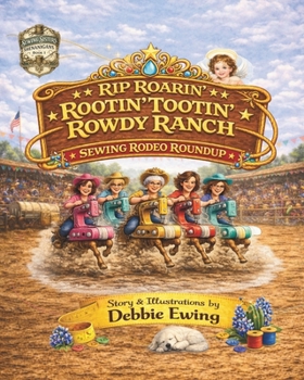 Paperback Rip Roaring' Rootin' Tootin' Rowdy Ranch Sewing Rodeo Roundup Book