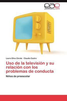 Paperback USO de La Television y Su Relacion Con Los Problemas de Conducta [Spanish] Book