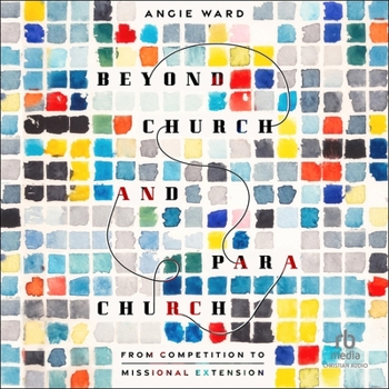 MP3 CD Beyond Church and Parachurch: From Competition to Missional Extension Book