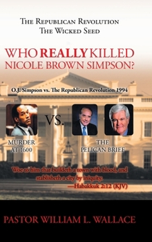 Hardcover The Republican Revolution: The Wicked Seed Who Really Killed Nicole Brown Simpson? Book