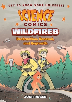 Hardcover Science Comics: Wildfires: Destruction, Renewal, and Regrowth Book